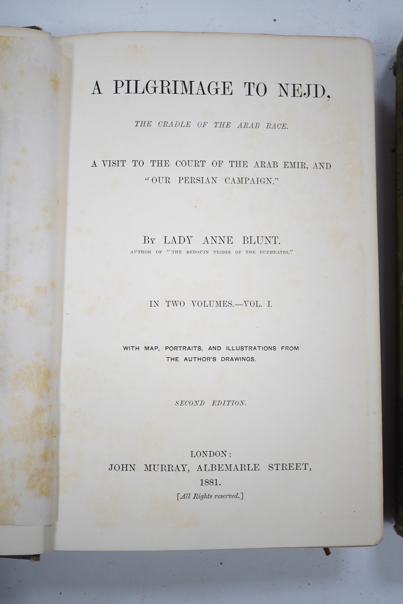 Blunt, Lady Anne - A Pilgrimage to Nejd, the Cradle of the Arab Race. A Visit to the Court of the Arab Emir, and 